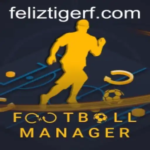 Explore the Thrilling World of FootballManager and the Impact of FelizTiger